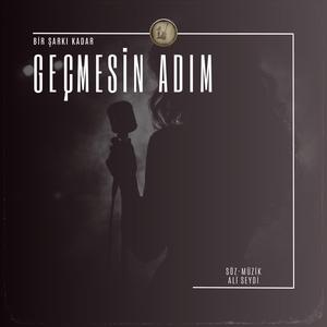 Geçmesin Adım
