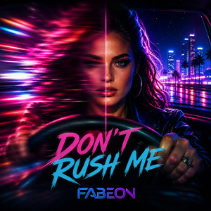 Don't Rush Me