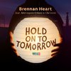 Brennan Heart - Hold On To Tomorrow