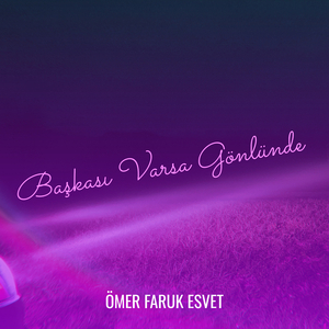 Başkası Varsa Gönlünde