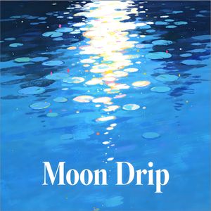 Moon Drip