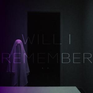 Will I Remember