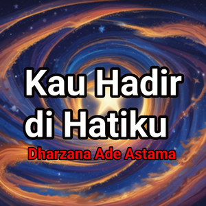 Kau Hadir Di Hatiku
