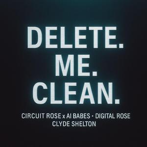 CLEAN. (feat. AI Babes, Digital Rose & Clyde Shelton)