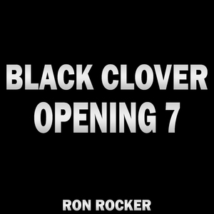 Black Clover: Opening 7 - Justadice