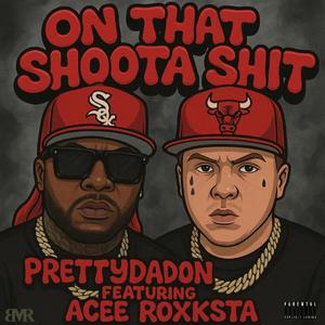 On That Shoota Shit (feat. Acee Røxksta)