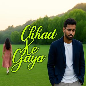 Chhad Ke Gaya (Heart touching punjabi song)