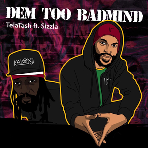 Dem Too Badmind (Radio Edit) [feat. Sizzla]