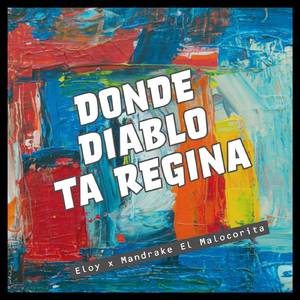 Donde Diablo Ta Regina