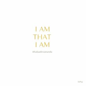 I Am That I Am