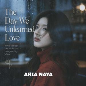 The Day We Unlearned Love