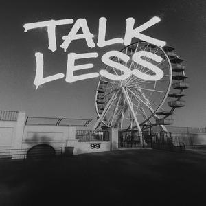 Talk Less