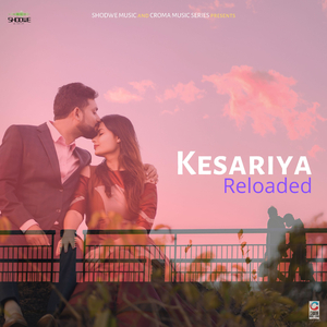 Kesariya (Reloaded)