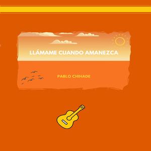 Llámame cuando amanezca