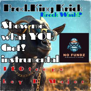 Show Me What YOU Got! (No hook)