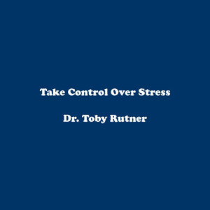 Take Control over Stress