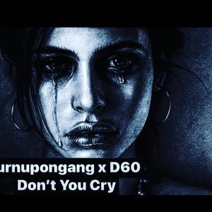 Dont You Cry