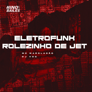 Eletrofunk Rolezinho de Jet