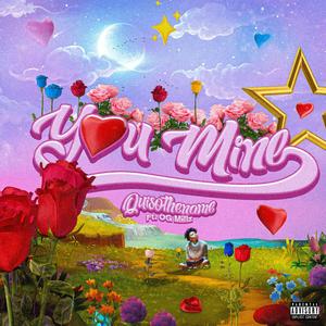 You Mine (feat. OG Millz)