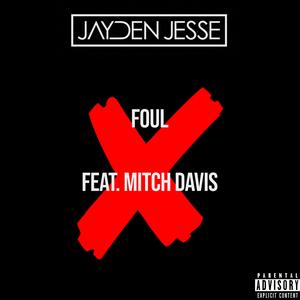 Foul (feat. Mitch Davis)