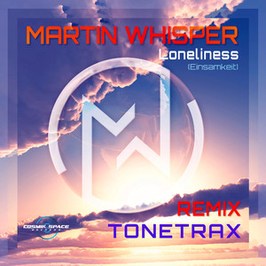Loneliness (Einsamkeit) [Tonetrax Remix]