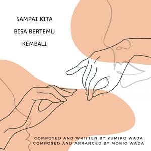 Sampai Kita Bisa Bertemu Kembali