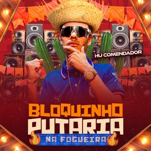Bloquinho Putaria na Fogueira
