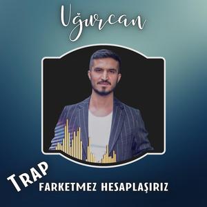 Farketmez Hesaplaşırız (Trap)
