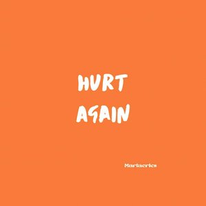 Hurt Again