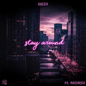 Stay Around (feat. Mordi)
