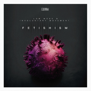 Fetishism (Original Mix)