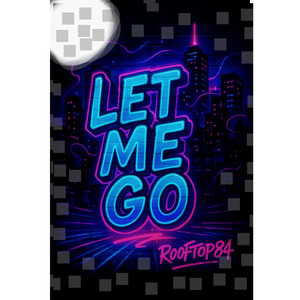 Let me go