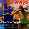 Teacher Preacher - Hallways (feat. That McAllen Family)