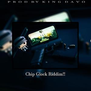 CHIP GLOCK RIDDIM
