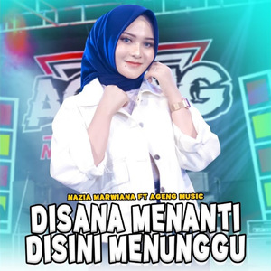 Disana Menanti Disini Menunggu