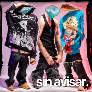 Sin Avisar (feat. SickDanii & Stilyy)