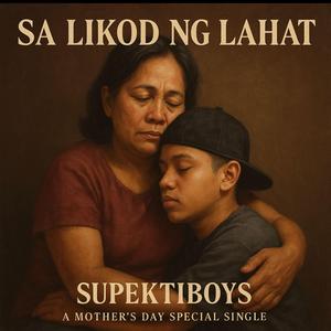 Sa Likod ng Lahat (a mothers day special single)
