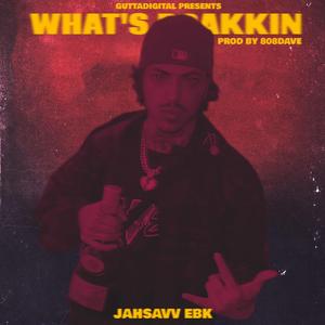 WHAT'S BRAKKIN