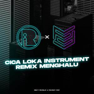 Cica Loka Instrument Remix Menghalu