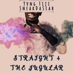 Straight 4the jugular