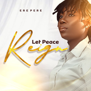 Let Peace Reign