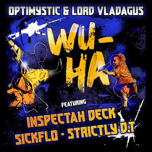 WU-HA (feat. Inspectah Deck, Sickflo & Strictly D.T)