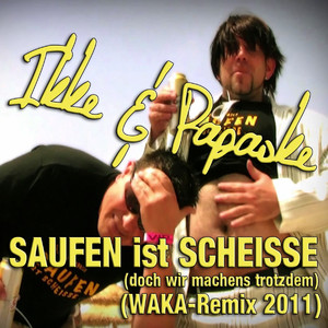 Saufen ist scheisse (...doch wir machen's trotzdem) (Waka Remix)
