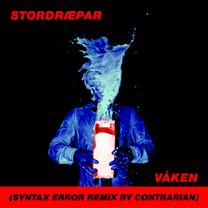 Våken (Syntax Error Remix by Contrarian)