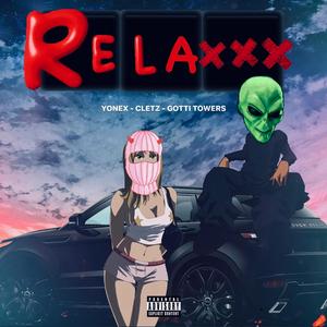 RELAXXX (feat. Cletz & Gotti Towers)