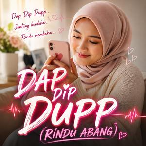 Dap Dip Dupp (Rindu Abang)