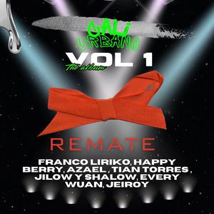 REMATE (Vol.1) (feat. Happy Berry, Jeiroy, Every wuan, Tían torres, Jilow y Shalow & Franco liriko)