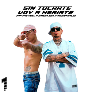 Sin Tocarte Voy a Herirte