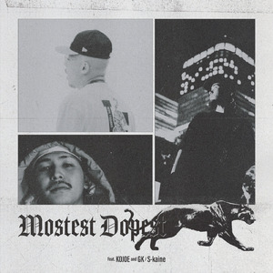 Mostest Dopest (feat. Kojoe & GK)