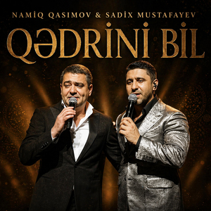 Qədrini Bil